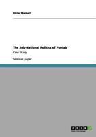 The Sub-National Politics of Punjab 3656130116 Book Cover