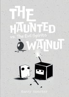 The Haunted Walnut vs. The Evil Spirits 1961941015 Book Cover