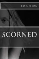 Scorned 1453764305 Book Cover