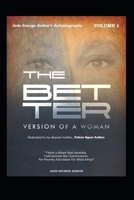 THE BETTER VERSION OF A WOMAN: Autobiography. Volume 1 B0DVPXYMLT Book Cover