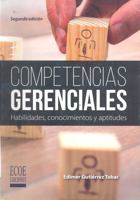 Competencias gerenciales: Habilidades, Conocimientos Y Aptitudes (Spanish Edition) 9587713524 Book Cover