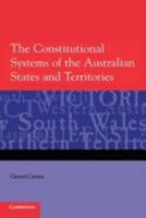 The Constitutional Systems of the Australian States and Territories 0521681723 Book Cover