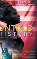 Untold History: Africans in the American Diaspora Origins, Past and Present Contributions B0DQR67Q63 Book Cover