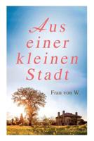 Aus Einer Kleinen Stadt 8026890264 Book Cover