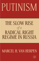 Putinism: The Slow Rise of a Radical Right Regime in Russia 1137282800 Book Cover