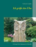 Ich grüße den Uhu (German Edition) 3741293636 Book Cover