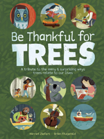 Be Thankful for Trees 1636550207 Book Cover