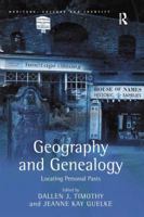 Geography and Genealogy: Locating Personal Pasts 1138266116 Book Cover