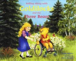 Rolling Along With Goldilocks and the Three Bears 1890627127 Book Cover