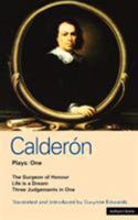 Calderon Plays: One (Life Is a Dream, The Surgeon of his Honour, Three Judgements in One) 0413634604 Book Cover