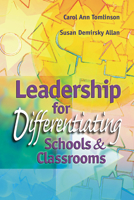 Leadership for Differentiating Schools and Classrooms 0871205025 Book Cover