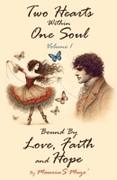 Two Hearts Within One Soul Vol. 1: Bound By Love, Faith and Hope B0GTWYZHFK Book Cover