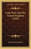 Luigi Pulci and the Animal Kingdom 0530700026 Book Cover