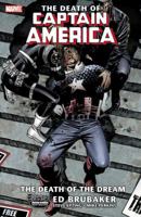 Captain America: The Death of Captain America, Volume 1: The Death of the Dream 0785128492 Book Cover
