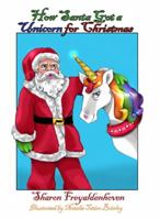 How Santa Got a Unicorn for Christmas B08P3P7Y1L Book Cover
