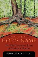 Called by God's Name : The Old Testament Roots of Christian Identity 1449771866 Book Cover