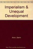 Imperialism and Unequal Development 0853454183 Book Cover