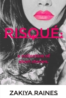 Risqué: a collection of short stories. B08QW6Z8GF Book Cover