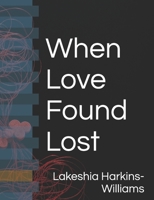 When Love Found Lost B0GZCR4KMN Book Cover