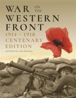 War on the Western Front: In the Trenches of World War I 0753726335 Book Cover