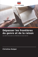 Dépasser les frontières du genre et de la raison (French Edition) 6630447697 Book Cover