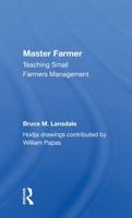 Master Farmer: Teaching Small Farmers Management 0813302773 Book Cover