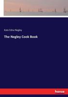 The Negley cook book 3744792072 Book Cover