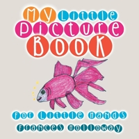 My Little Picture Book: For Little Hands 147979466X Book Cover