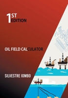 Oil Field Calculator B0BF31W1S6 Book Cover