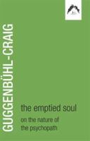 The Emptied Soul: On the Nature of the Psychopath (Classics in Archetypal Psychology) 0882143719 Book Cover