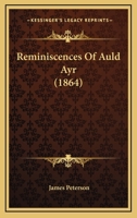 Reminiscences Of Auld Ayr 0559679173 Book Cover