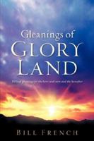 Gleanings of Glory Land 1600347630 Book Cover