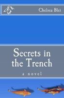 Secrets in the Trench 1495382532 Book Cover