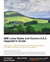 IBM Lotus Notes and Domino 8.5.3: Upgrader's Guide 1849683948 Book Cover