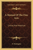 Manual of the Fine Arts 1143239415 Book Cover