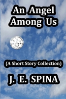 An Angel Among Us 0998240427 Book Cover