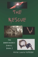 The Rescue (Unbreakable) B0C5KFTHTM Book Cover