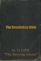 The Douchebag Bible 1490425306 Book Cover