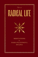 For a Radical Life 1952671922 Book Cover