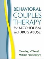 Behavioral Couples Therapy for Alcoholism and Drug Abuse 1593853246 Book Cover