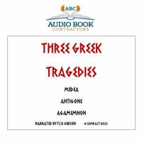 Three Greek Tragedies: Medea, Antigone and Agamemnon (Classic Books on Cd) 1556859252 Book Cover