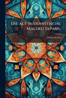 Die Alt-buddhistische Malerei Japans... 1275140467 Book Cover