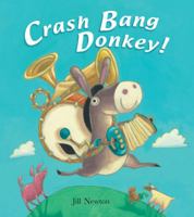 Crash Bang Donkey! 080751330X Book Cover