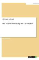 Die McDonaldisierung der Gesellschaft 3638753050 Book Cover