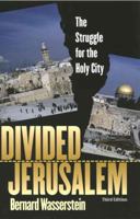 Divided Jerusalem: The Struggle for the Holy City 030013763X Book Cover