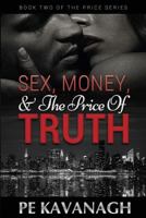 Sex, Money, and the Price of Truth 0999467905 Book Cover