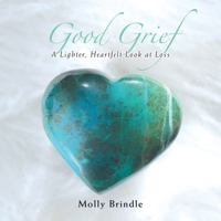 Good Grief: A Lighter, Heartfelt Look at Loss B0GP8YDSSZ Book Cover