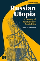 Russian Utopia: A Century of Revolutionary Possibilities 1350127213 Book Cover