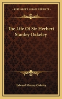 The Life of Sir Herbert Stanley Oakeley 1163274208 Book Cover