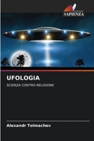 UFOLOGIA: SCIENZA CONTRO RELIGIONE 6204107291 Book Cover